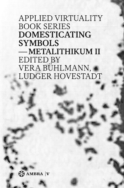 Book cover image for Domesticating Symbols ISBN: 9783990435588
